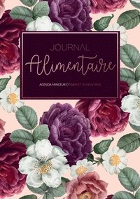 bokomslag Journal Alimentaire - Carnet Alimentaire et Agenda Minceur - Le compagnon ultime de regime amincissant a completer au jour le jour