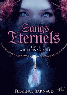 bokomslag Sangs Eternels - Tome 1