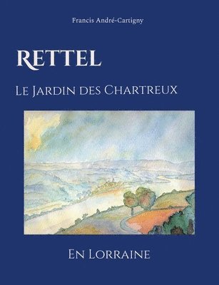 Rettel le Jardin des Chartreux en Lorraine 1