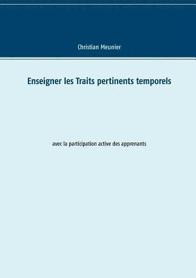 bokomslag Enseigner les Traits pertinents temporels