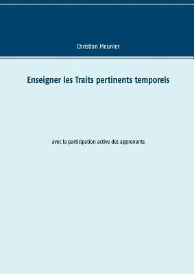 bokomslag Enseigner les Traits pertinents temporels