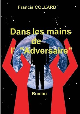 bokomslag Dans les mains de l' &quot;Adversaire&quot;