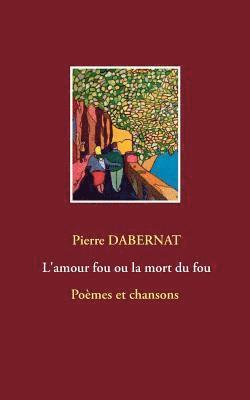 L'amour fou ou la mort du fou