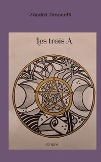 bokomslag Les trois A