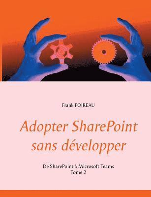 bokomslag Adopter SharePoint sans dvelopper