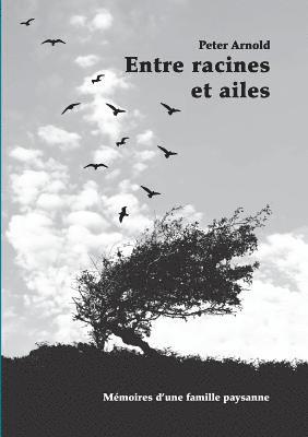 Peter Arnold - Entre racines et ailes, Häftad