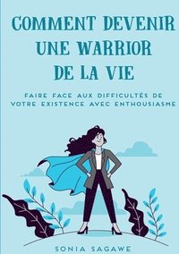 bokomslag Comment devenir une Warrior de la Vie