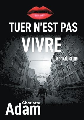 Tuer n'est pas vivre 1 1