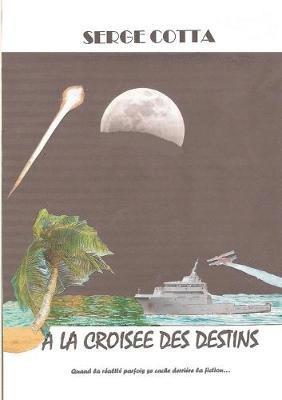 bokomslag A la croisée des destins