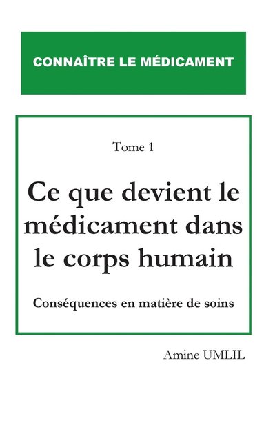 bokomslag Ce que devient le mdicament dans le corps humain