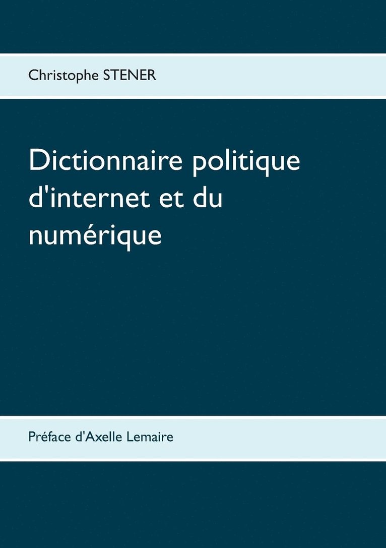 Dictionnaire politique d'internet et du numerique 1