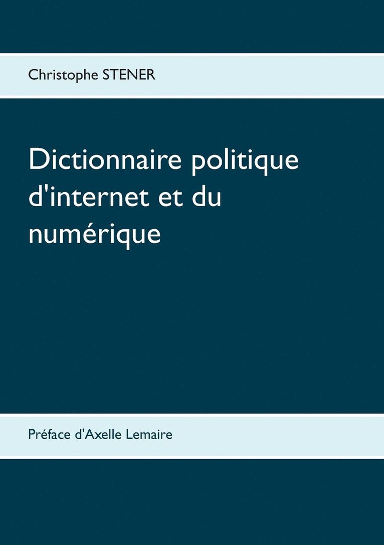 Dictionnaire politique d'internet et du numrique 1