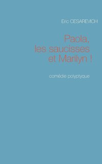 bokomslag Paola les saucisses et Marilyn