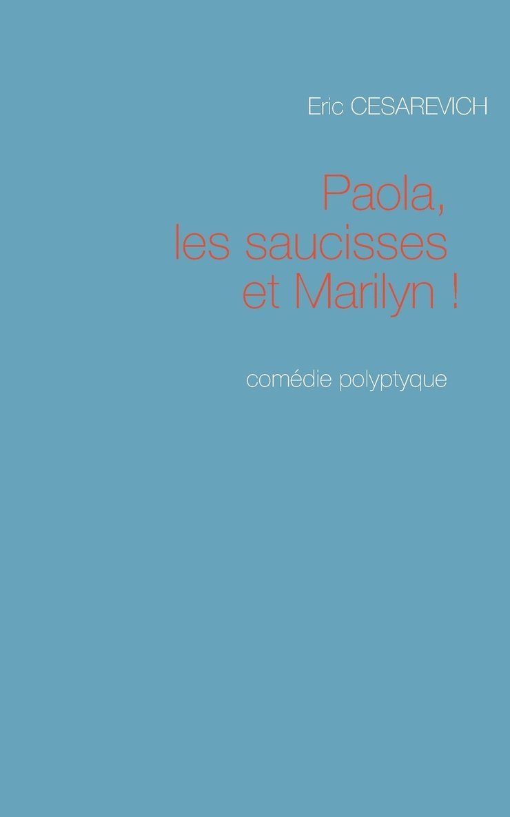 Paola les saucisses et Marilyn
