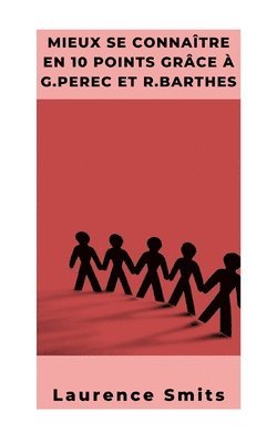 bokomslag Mieux se connaître en 10 points selon G.Perec et R.Barthes