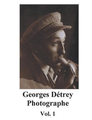 bokomslag Georges Détrey, photographies, Vol. 1