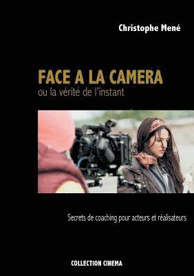 bokomslag Face à la caméra ou la vérité de l'instant