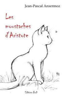 bokomslag Les moustaches d'Aristote