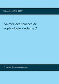 bokomslag Animer des sances de sophrologie Volume 2