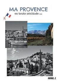 bokomslag Ma Provence en toute zénitude ...