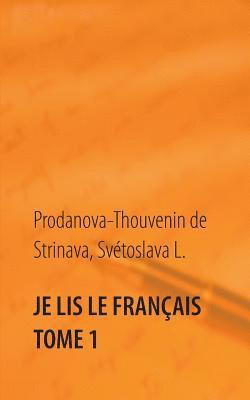 bokomslag Je lis le franais Tome 1