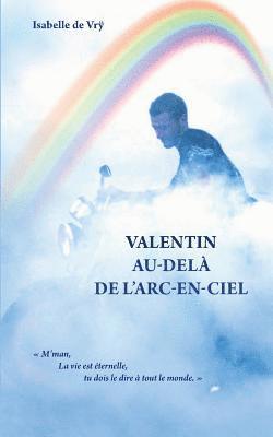 bokomslag Valentin Au-Del de l'Arc-en-Ciel