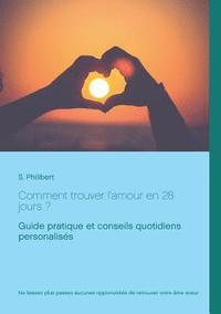 bokomslag Comment trouver l'amour en 28 jours
