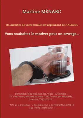 Un membre de votre famille est dpendant de l'alcool... 1