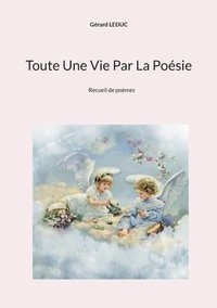 bokomslag Toute Une Vie Par La Poésie