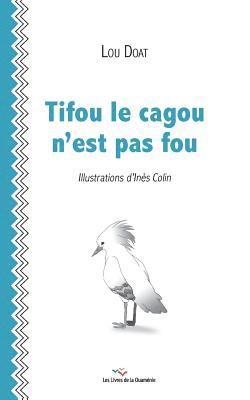 Tifou le cagou n'est pas fou 1