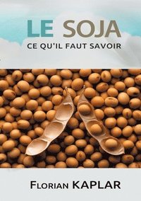 bokomslag Soja, ce qu'il faut savoir