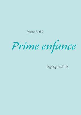 Michel André - Prime enfance, Häftad