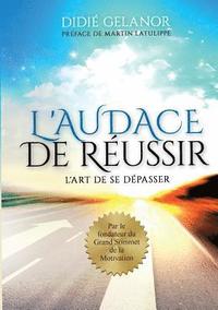 bokomslag L'audace de réussir