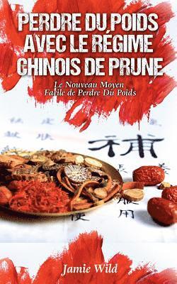 bokomslag Perdre du Poids Avec le Régime Chinois de Prune