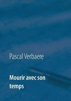 Mourir avec son temps