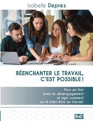 bokomslag Renchanter le travail c'est possible