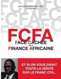 bokomslag FCFA - Face Cache de la Finance Africaine