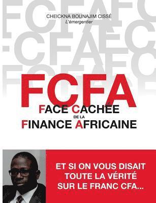 bokomslag FCFA - Face Cache de la Finance Africaine