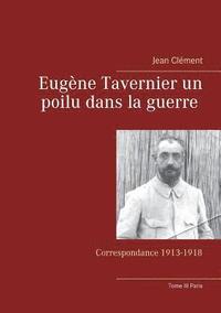 bokomslag Eugne Tavernier un poilu dans la guerre Tome III Paris