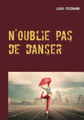 bokomslag N'oublie pas de danser