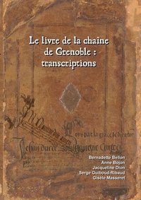 bokomslag Le livre de la chane de Grenoble