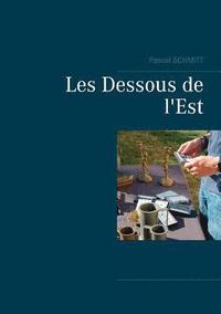 bokomslag Les Dessous de l'Est