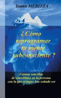 bokomslag Cmo reprogramar su mente subconsciente?