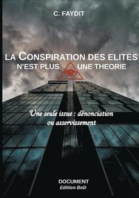 bokomslag La conspiration des lites n'est plus une thorie