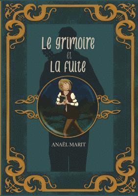 grimoire et la fuite