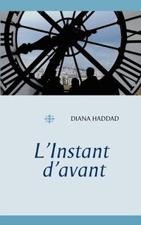bokomslag L'Instant d'avant
