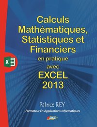 bokomslag calculs mathematiques, statistiques et financiers avec excel 2013