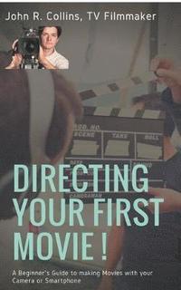 bokomslag Directing Your First Movie !
