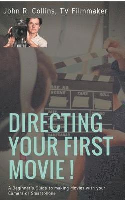 bokomslag Directing Your First Movie !
