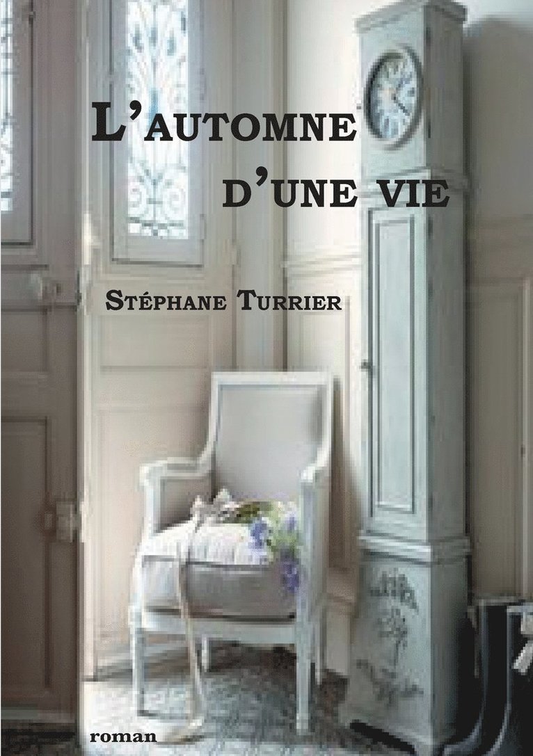 Stéphane Turrier - L´automne d'une vie, Häftad